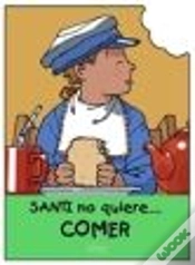 Capa do artigo Santi No Quiere Comer