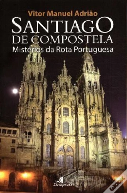 Capa do artigo Santiago de Compostela - Mistérios da Rota Portuguesa