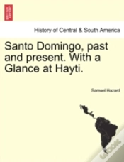 Capa do artigo Santo Domingo, Past And Present. With A