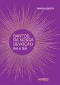 Santos da Nossa Devoção - Preview