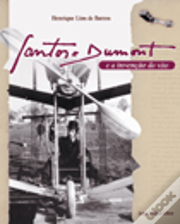 Santos-Dumont e a Invenção do Vôo