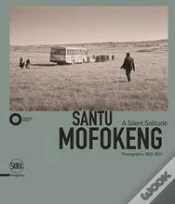 Capa do artigo Santu Mofokeng: A Silent Solitude Photographs 1982-2011 /Anglais