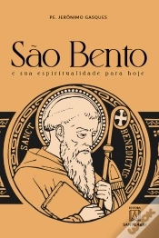 Capa do artigo São Bento E Sua Espiritualidade Para Hoje