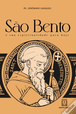 Capa do artigo São Bento E Sua Espiritualidade Para Hoje