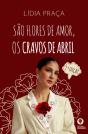 São Flores de Amor, os Cravos de Abril - Preview