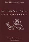 São Francisco e a Palavra de Deus