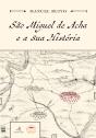 São Miguel de Acha e a Sua História - Preview