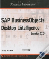Sap Businessobjects - Desktop Intelligence (Version Xi 3)