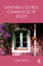 Sapataria e Outros Caminhos de Pé Posto - Preview