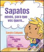 Sapatos Novos, para que Vos Quero...