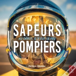 Capa do artigo Sapeurs-Pompiers ; Au Début, Il Y Eut Le Feu