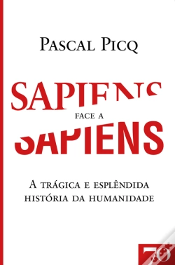 Capa do artigo Sapiens Face A Sapiens - A Trágica E Esplêndida História Da Humanidade