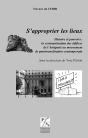 S'Approprier Les Lieux ; Histoire Et Pouvoirs : La Resémantisation Des Édifices ; De L'Antiquité Au Mouvement ; De Patrimonalisation Contemporaine - Preview