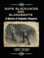 Saps, Blackjacks And Slungshots - Preview