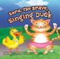 Sara, The Brave, Singing Duck - Preview