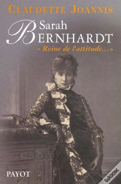 Capa do artigo Sarah Bernhardt ; Princesse Du Geste Reine De L'Attitude