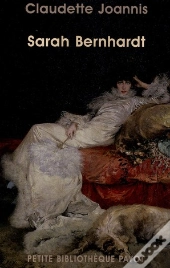 Sarah Bernhardt.  Reine De L'Attitude...