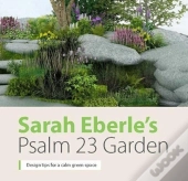 Sarah Eberleâ€™S Psalm 23 Garden