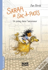 Sarah Et Sac-À-Puces ; Un Poney Dans L'Ascenseur
