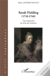 Capa do artigo Sarah Fielding (1710-1768) : Une Romancière Du Siècle Des Lumières