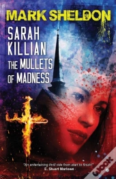 Sarah Killian: The Mullets Of Madness