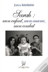 Sarah : Mon Enfant, Mon Amour, Mon Combat