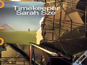 Sarah Sze: Timekeeper