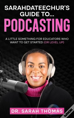 Capa do artigo Sarahdateechur'S Guide To Podcasting