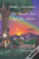 Sarah'S Adventures The Special Tree And It'S Secrets