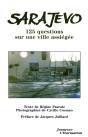 Sarajevo 125 Questions Sur Une Ville Assiegee - Preview