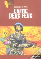 Sarajevo, 1995 ; Entre Deux Feux