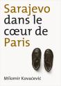 Sarajevo Dans Le Coeur De Paris - Preview
