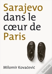 Sarajevo Dans Le Coeur De Paris