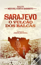 Sarajevo, O Vulcão dos Balcãs