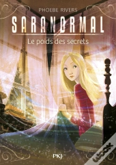 Saranormal - Tome 06 Le Poids Des Secrets - Vol06