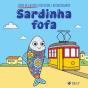 Sardinha Fofa - Preview