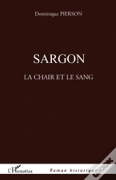 Sargon ; La Chair Et Le Sang