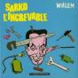 Sarko L'Increvable - Preview