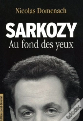 Sarkozy, Au Fond Des Yeux