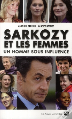 Capa do artigo Sarkozy Et Les Femmes ; Un Homme Sous Influence