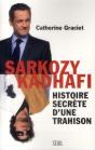 Sarkozy-Kadhafi ; Histoire Secrète D'Une Trahison - Preview