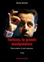 Sarkozy, La Grande Manipulation ; Dénonciation D'Une Imposture - Preview