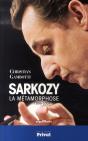 Sarkozy ; La Métamorphose, 1999-2007 - Preview