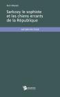 Sarkozy Le Sophiste Et Les Chiens Errants De La République - Preview