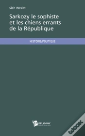 Capa do artigo Sarkozy Le Sophiste Et Les Chiens Errants De La République