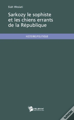 Capa do artigo Sarkozy Le Sophiste Et Les Chiens Errants De La République
