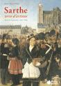 Sarthe, Terre D'Artistes ; Peintres Et Graveurs (1460-1960) - Preview