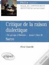 Sartre, Critique De La Raison Dialectique Tome I, Livre Ii 'Du Groupe À L'Histoire'
