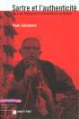 Sartre Et L'Authenticite ; Vers Une Ethique De La Bienveillance Reciproque - Preview