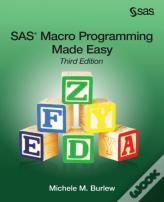 Sas Macro Programming Made Easy, Third Edition